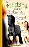 Der Mustang und der Zirkus der Schatten - Julia Meumann - 9783742718341
