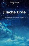 Flache Erde - Michael Möhring - 9783742722430