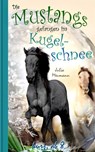 Die Mustangs gefangen im Kugelschnee - Julia Meumann - 9783742736338