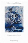 Wortsplitter - Heike Wenig ; Beate Lorraine Bauer ; Andrea Bayer ; Sinje Blumenstein ; Monica Buchfeld ; Rosemarie Bühler ; Tamara Diekmann ; Sabine Fels ; Ina Gawel ; Kathrin Hähnel ; Nada S. Katz ; Stefanie Kemper ; Marianne Kern ; Anja Kubica ; Edelgard Moers ; Erica - 9783742750488