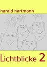 Lichtblicke 2 - Harald Hartmann - 9783742756213
