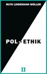 Pol-Ethik II - Ruth Lindemann Möller - 9783742772299