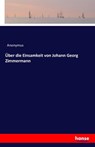 Uber die Einsamkeit von Johann Georg Zimmermann - Anonymus - 9783742819598