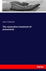 The restorative treatment of pneumonia - John H Bennett - 9783742826954