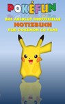 POKEFUN - Das absolut inoffizielle Notizbuch fur Pokemon GO Fans - Theo Von Taane - 9783743109834