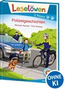 Leselöwen 2. Klasse - Polizeigeschichten - Michaela Hanauer - 9783743201446