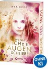 Wenn ich die Augen schließe - Ava Reed - 9783743202535
