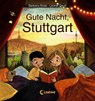 Gute Nacht, Stuttgart - Barbara Rose - 9783743204232