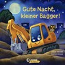 Gute Nacht, kleiner Bagger! - Natalie Mendes - 9783743205192