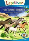 Leselöwen 2. Klasse - Das verletzte Wildpferd - Stütze & Vorbach - 9783743205321