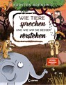 Wie Tiere sprechen - und wie wir sie besser verstehen - Karsten Brensing - 9783743205475