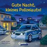 Gute Nacht, kleines Polizeiauto! - Natalie Mendes - 9783743207189