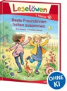 Leselöwen 1. Klasse - Beste Freundinnen halten zusammen - Eva Hierteis - 9783743207271