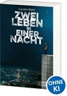 Zwei Leben in einer Nacht - Carolin Wahl - 9783743207462