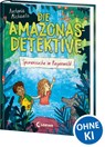 Die Amazonas-Detektive (Band 3) - Spurensuche im Regenwald - Antonia Michaelis - 9783743208568