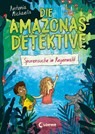 Die Amazonas-Detektive (Band 3) - Spurensuche im Regenwald - Antonia Michaelis - 9783743208568