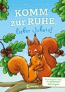 Komm zur Ruhe, lieber Schatz! - Kirsten Vogel - 9783743208803
