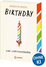 Birthday - Eine Liebesgeschichte - Meredith Russo - 9783743209732