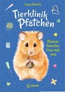 Tierklinik Pfötchen (Band 6) - Kleiner Hamster, friss mal was - Lucy Daniels - 9783743210226
