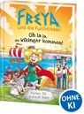 Freya und die Furchtlosen (Band 3) - Oh la la, die Wikinger kommen! - Jochen Till - 9783743210783