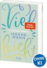 Vielleicht irgendwann (Vielleicht-Trilogie, Band 3) - Carolin Wahl - 9783743210974