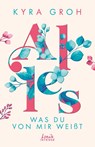 Alles, was du von mir weißt (Alles-Trilogie, Band 2) - Kyra Groh - 9783743211506