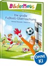 Bildermaus - Die große Fußball-Überraschung - Michael Petrowitz - 9783743211773