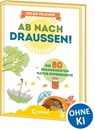 Ab nach draußen! - Helen Pilcher - 9783743211995