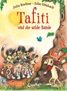 Tafiti und die wilde Bande (Band 20) - Julia Boehme - 9783743212091