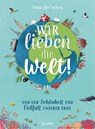 Wir lieben die Welt! - Tania McCartney - 9783743212916