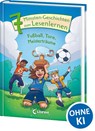 Leselöwen - Das Original - 7-Minuten-Geschichten zum Lesenlernen - Fußball, Tore, Meisterträume - Loewe Erstlesebücher - 9783743212954