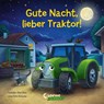 Gute Nacht, lieber Traktor! - Natalie Mendes - 9783743212985