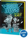 Die Underdogs (Band 1) - Voll für die Katz! - Kate & Jol Temple Temple ; Jol Temple - 9783743213296