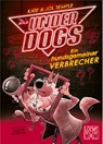 Die Underdogs (Band 2) - Ein hundsgemeiner Verbrecher - Kate Temple ; Jol Temple - 9783743213302