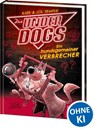 Die Underdogs (Band 2) - Ein hundsgemeiner Verbrecher - Kate Temple ; Jol Temple - 9783743213302