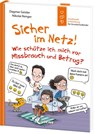 Sicher im Netz! Wie schütze ich mich vor Missbrauch und Betrug? (Starke Kinder, glückliche Eltern) - Dagmar Geisler - 9783743213746