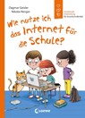 Wie nutze ich das Internet für die Schule? (Starke Kinder, glückliche Eltern) - Dagmar Geisler - 9783743213753