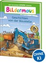 Bildermaus - Geschichten von der Baustelle - Henriette Wich - 9783743213937