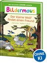 Bildermaus - Der kleine Wolf findet einen Freund - Julie Leuze - 9783743214200