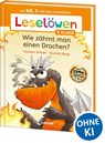 Leselöwen 3. Klasse - Wie zähmt man einen Drachen? - Vanessa Walder - 9783743214385