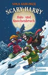 Scary Harry (Band 6) - Hals- und Knochenbruch - Sonja Kaiblinger - 9783743214569