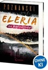 Eleria (Band 3) - Die Vernichteten - Ursula Poznanski - 9783743214767