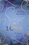 Script of Love - Mit jedem deiner Blicke (Love-Trilogie, Band 2) - Marina Neumeier - 9783743214934