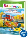 Bildermaus - Geschichten von der Feuerwehr - Henriette Wich - 9783743215191