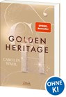 Golden Heritage (Crumbling Hearts, Band 2) - Carolin Wahl - 9783743215726