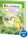 Bildermaus - Magische Einhorngeschichten - Eva Hierteis - 9783743216389