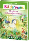Bildermaus - Magische Einhorngeschichten - Eva Hierteis - 9783743216389