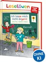 Leselöwen - stark und sicher in der Schule - Ich lasse mich nicht ärgern! - Jana Frey - 9783743216440