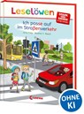 Leselöwen - stark und sicher in der Schule - Ich passe auf im Straßenverkehr - Jana Frey - 9783743216457