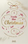 Feels like Christmas - Gabriella Santos de Lima ; Marina Neumeier ; Alexandra Flint ; Carolin Wahl - 9783743216747